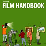 The Little Film Handbook – How to Make a Film!